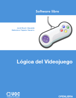 Lógica del Videojuego – Jordi Duch i Gavaldà, Heliodoro Tejedor Navarro – 1ra Edición