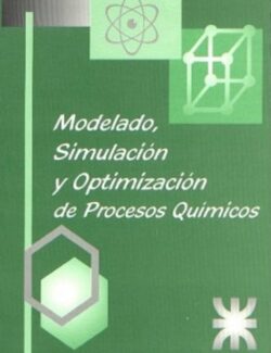 Modelado; Simulación y Optimización de Procesos Químicos – Scenna, N. J. – 1ra Edición