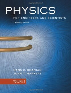 Physics for Engineers and Scientists Vol. 3 – Hans C. Ohanian, John T. Markert – 3rd Edition