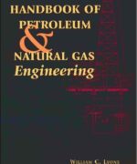 standard handbook of petroleum natural gas engineering w c lyons 1st edition