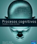procesos cognitivos modelos y bases neurales edward e smith stephen m kosslyn 1ra edicion