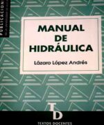Manual de Hidráulica - Lázaro López Andrés - 1ra Edición