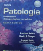 Patología: Fundamentos Clinicopatológicos en Medicina - Raphael Rubin