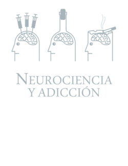 Neurociencia y Adicción 2011 – Eduardo J. Pedrero Pérez – 1ra Edición