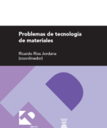 Problemas de Tecnología de Materiales - Ricardo Ríos Jordana - 1ra Edición