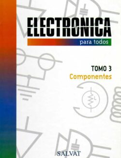 Electrónica para Todos Tomo 3. Componentes – SALVAT