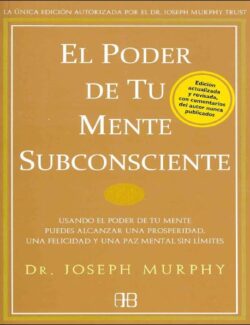 El Poder de la Mente Subconsciente - Joseph Murphy - 1ra Edición