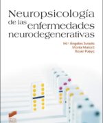 Neuropsicología de las Enfermedades Neurodegenerativas - M. Ángeles Jurado