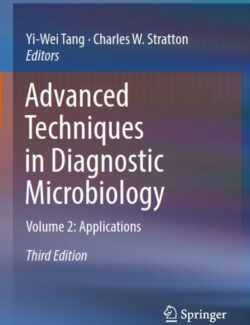 Advanced Techniques in Diagnostic Microbiology. Vol. 2 Applications – YiWei Tang, Charles W. Stratton – 3rd Edition