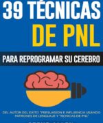 39 Técnicas de PNL: Para Reprogramar su Cerebro - Steve Allen