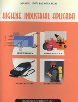 Higiene Industrial Aplicada – Manuel Jesús Falagán – 1ra Edición
