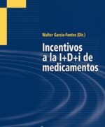 Incentivos a la I+D+i de Medicamentos - Walter García Fontes - 1ra Edición