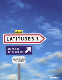Latitudes 1: Methode de Français – Régine Mérieux, Yves Loiseau