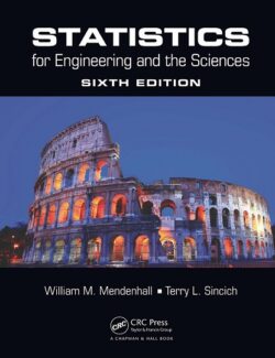 Statistics for Engineering and the Sciences – William Mendenhall, Terry L. Sincich – 6th Edition