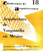 Cuaderno de Arquitectura 18: Arquitectura de Vanguardia en México - Ruth Rivera - 18va Edición
