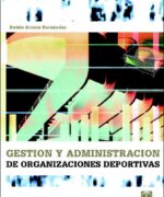 Gestión y Administración de Organizaciones Deportivas - Rubén Acosta Hernández - 1ra Edición