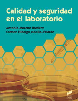 Calidad y Seguridad en el Laboratorio – Antonio Moreno, Carmen Hidalgo – 1ra Edición