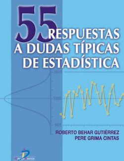 55 Respuestas a Dudas Típicas de Estadística – Roberto Behar, Pere Grima – 1ra Edición