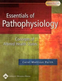 Essentials of Pathophysiology – Carol M. Porth – 3rd Edition