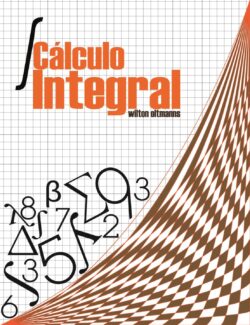 Cálculo Integral – Wilton Oltmanns – 1ra Edición