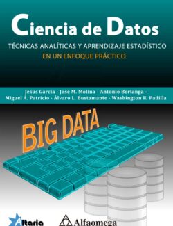 Ciencia de Datos: Técnicas Analíticas y Aprendizaje Estadístico – Jesús García – 1ra Edición