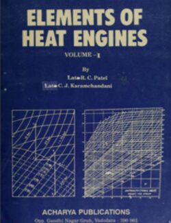 Elements of Heat Engines Vol. I – R. C. Patel C. J. Karamchandani – 18th Edition