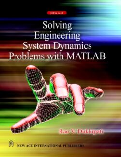 Solving Engineering System Dynamics Problems with MATLAB – Rao V. Dukkipati – 1st Edition