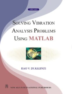 Solving Vibration Analysis Problems using MATLAB – Rao V. Dukkipati – 1st Edition
