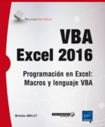 VBA Excel 2016. Programacion en Excel Macros y Lenguaje VBA Michele Amelot – 1ra Edicion