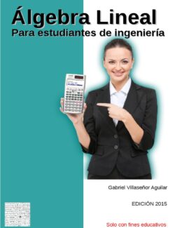 Álgebra Lineal Para Estudiantes de Ingeniería - Gabriel Villaseñor 2015 Edición