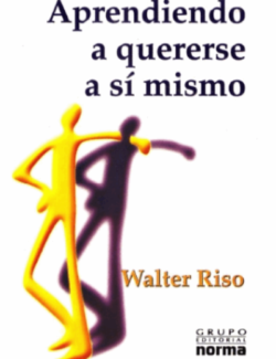 Aprendiendo a Quererse a Si Mismo Walter Riso – 1ra Edicion