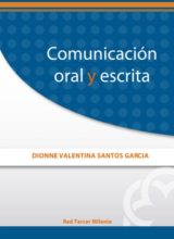 Comunicación Oral y Escrita – Dionne Valentina Santos Garcia – 1ra Edición