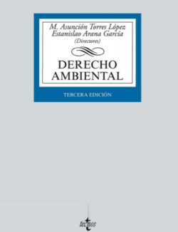 Derecho Ambiental – M. Asuncion Torres Lopez Estanislao Arana Garcia – 3ra Edicion