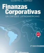 Finanzas Corporativas Un Enfoque Latinoamericano – Guillermo L. Dumrauf – 2da Edicion