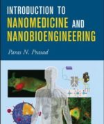 Introduction to Nanomedicine and Nanobioengineering - Paras Prasad - 1st Edition