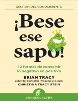 Bese ese Sapo – Brian Tracy – 1ra Edicion