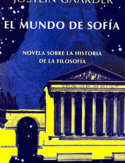 El Mundo de Sofía (Novela Sobre la Historia de la Filosofía) – Jostein Gaarder