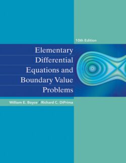 Elementary Differential Equations and Boundary Value Problems – William E. Boyce, Richard C. DiPrima – 10th Edition