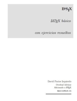 BASIX LATEX Básico con Ejercicios Resueltos - David Pacios Izquierdo - 1ra Edición