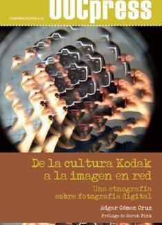 De la Cultura Kodak a la Imagen en Red - Edgar Gómez Cruz - 1ra Edición