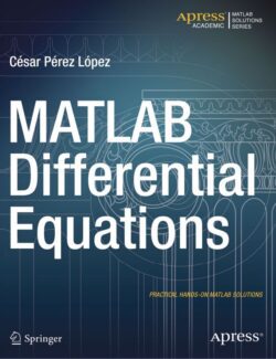MATLAB Differential Equations - Cesar Pérez López - 1st Edition