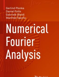 Numerical Fourier Analysis – Gerlind Plonka, Daniel Potts, Gabriele Steidl, Manfred Tasche – 1st Edition