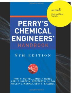 Perry’s Chemical Engineers Handbook – Robert Perry, Don W. Green – 8th Edition