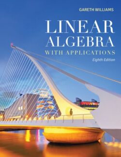 Linear Algebra with Applications - Gareth Williams - 8th Edition