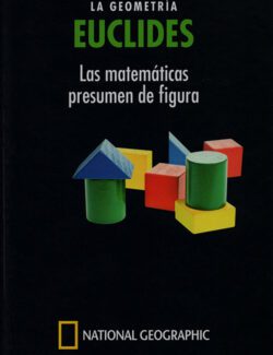 EUCLIDES: La Geometría. Las Matemáticas Presumen de Figura – Josep Pla I Carrera