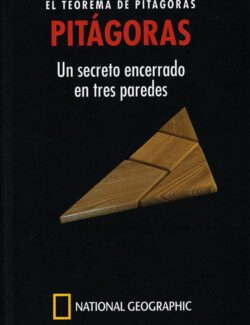 PITÁGORAS: El Teorema de Pitágoras. Un Secreto Encerrado en Tres Paredes - Marcos Jaén Sánchez