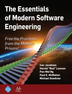 The Essentials of Modern Software Engineering – Ivar Jacobson, Harold ’Bud’ Lawson, Pan Wei Ng, Paul E. McMahon, Michael Goedicke