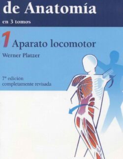 Atlas de Anatomía. 1 Aparato Locomotor - Werner Platzer - 7ma Edición