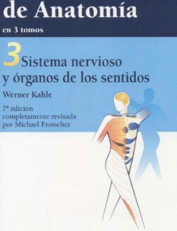 Atlas de Anatomía. 3 Sistema Nervioso y Órganos de los Sentidos - Werner Platzer - 7ma Edición