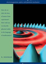 Fundamentals of Physics II: Electromagnetism, Optics and Quantum Mechanics – R. Shankar – 1st Edition